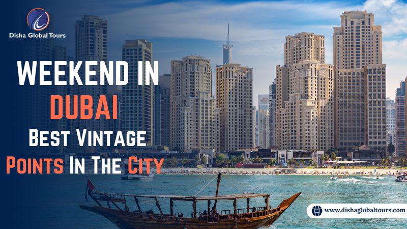 TIPS TO EXPERIENCE DUBAI IN TWO DAYS