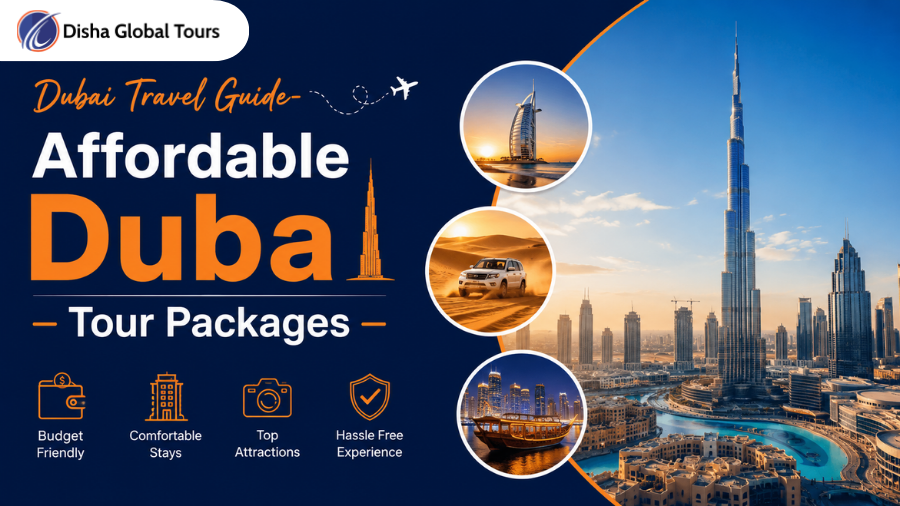 Dubai Travel Guide- Affordable Dubai Tour Packages