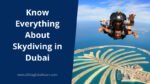 Know Everything About Skydiving in Dubai