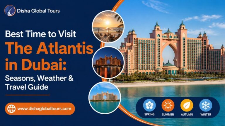 Best Time to Visit The Atlantis in Dubai Seasons, Weather & Travel Guide