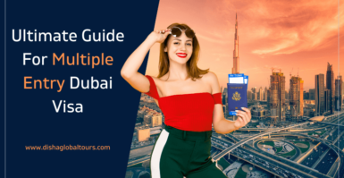 Ultimate Guide For Multiple Entry Dubai Visa