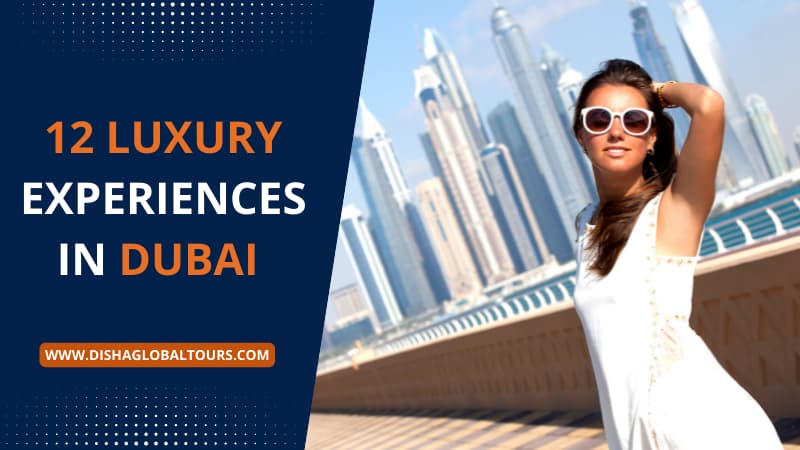12 Luxury Experiences in Dubai