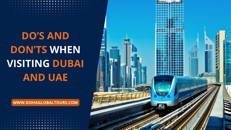 Do’s and Don’ts When Visiting Dubai and UAE