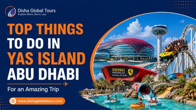 Top Things To Do in Yas Island Abu Dhabi For an Amazing Trip