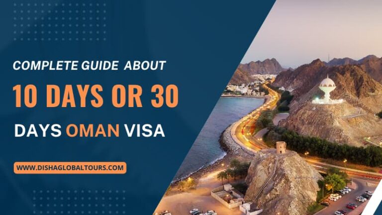 Complete guide about 10 days or 30 days Oman visa