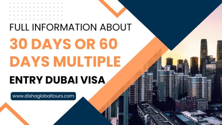 Full Information about 30 days or 60 days multiple entry Dubai visa