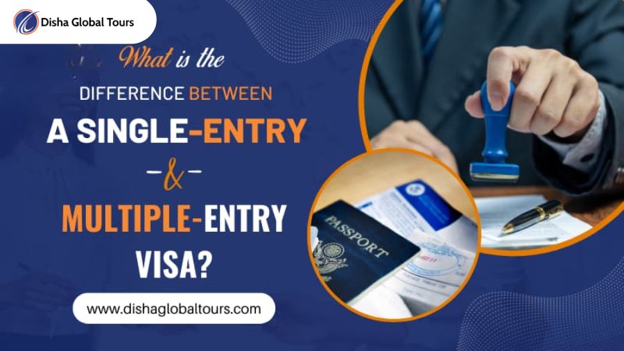 What is the Difference Between a Single-Entry and Multiple-Entry Visa