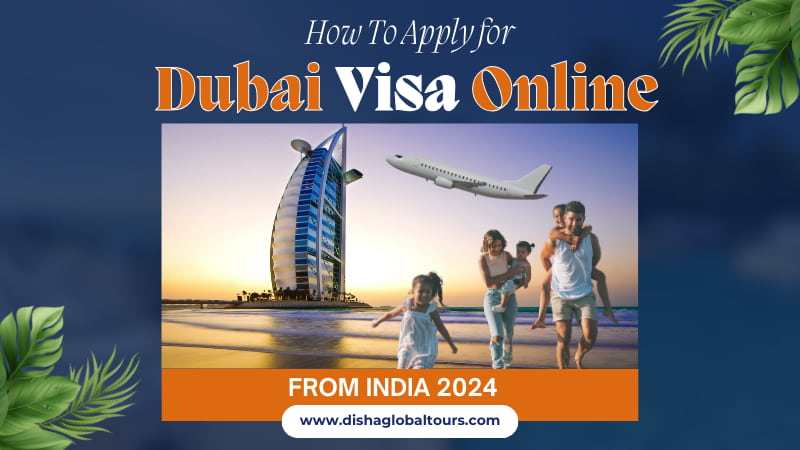 How To Apply for Dubai Visa Online From India 2024