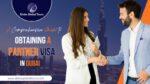 A Comprehensive Guide to Obtaining a Partner Visa in Dubai