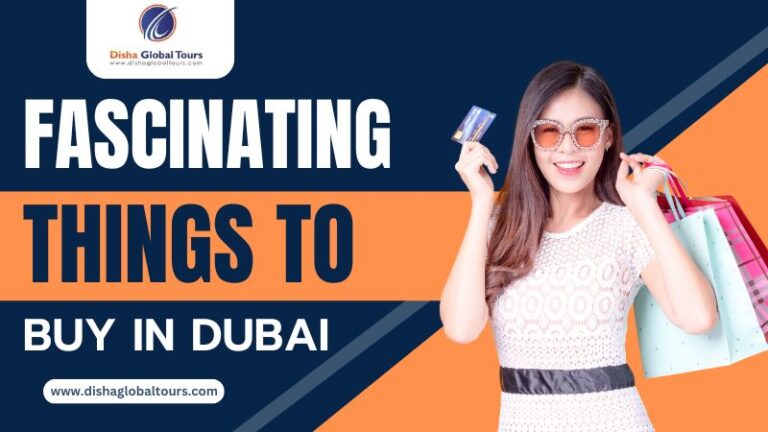 Fascinating Things to Buy in Dubai