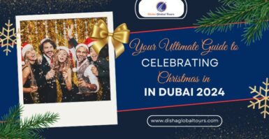 Ultimate Guide to Celebrating Christmas in Dubai, UAE 2024