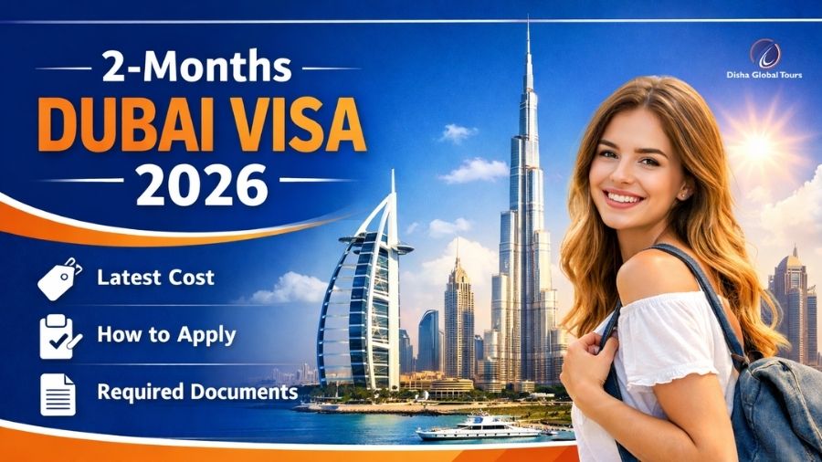 2-Months Dubai Visa 2026 Latest Cost, How To Apply & Required Documents