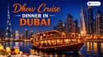Dhow Cruise Dinner in Dubai