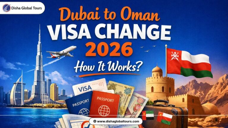 Dubai to Oman Visa Change 2026 – How It Works