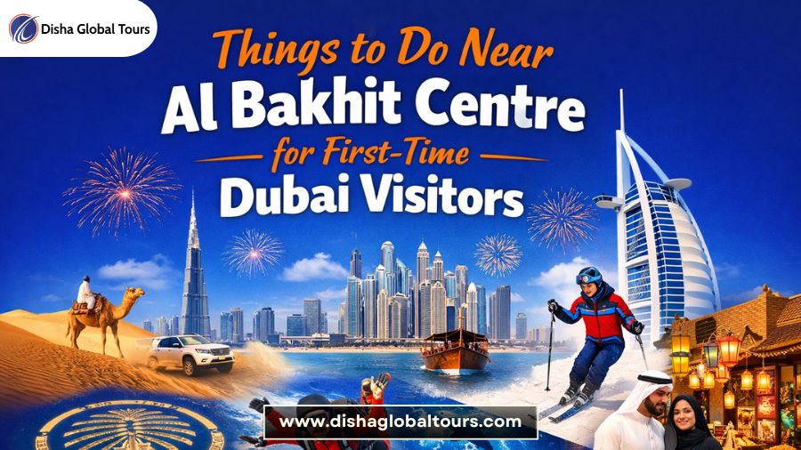Things to Do Near Al Bakhit Centre for First-Time Dubai Visitors