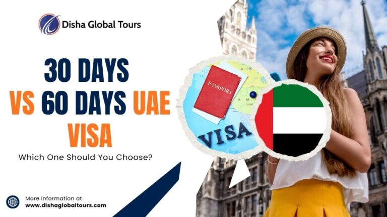 30 vs 60 Days UAE Visa – Which One Should You Choose