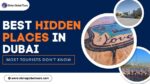 Best Hidden Places in Dubai