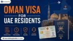 Oman Visa for UAE Residents