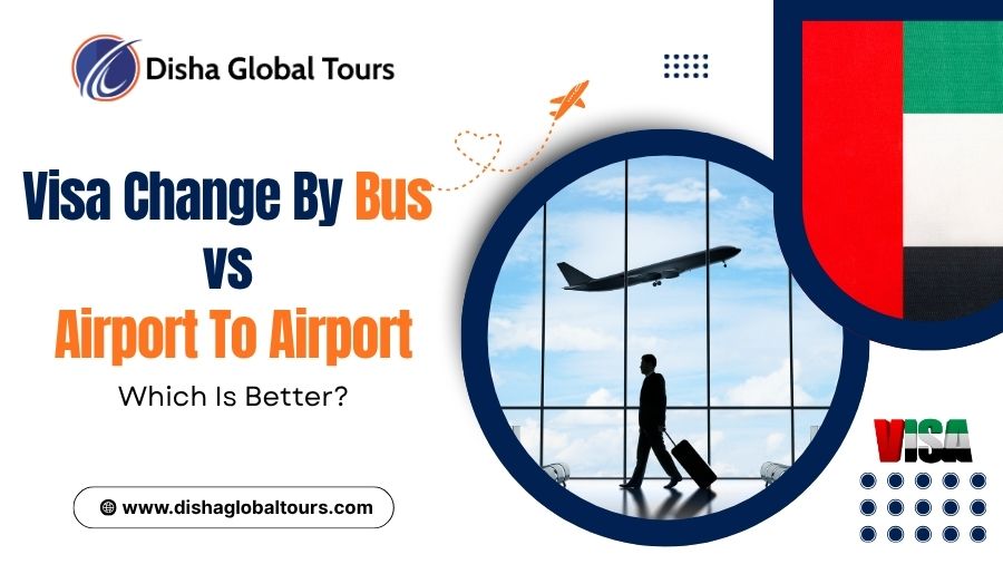 Visa Change By Bus vs Airport to Airport Which Is Better