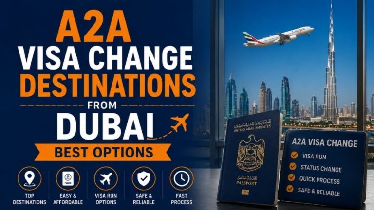 A2A Visa Change Destinations from Dubai – Best Options