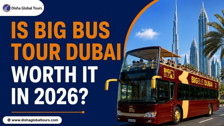 Is Big Bus Tour Dubai Worth It in 2026?