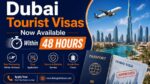 Dubai Tourist Visas Now Available Within 48 Hours