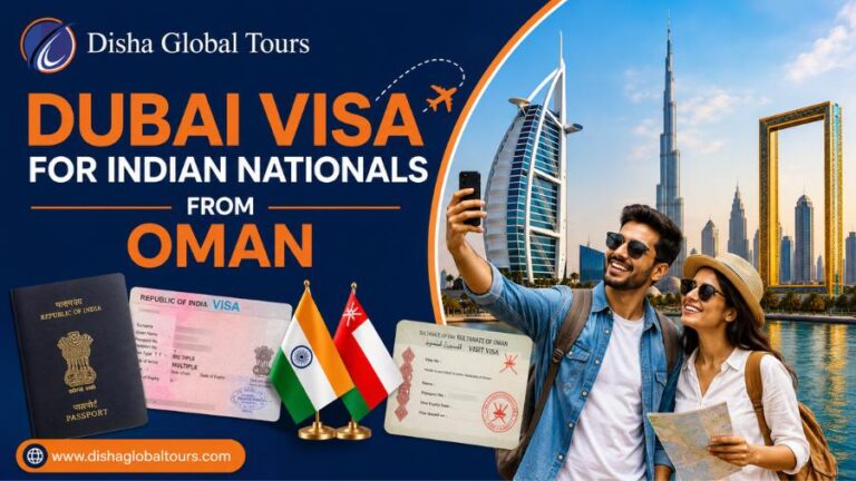 Dubai Visa For Indian Nationals From Oman