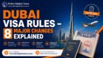 Dubai Visa Rules 2026 – 8 Major Changes Explained