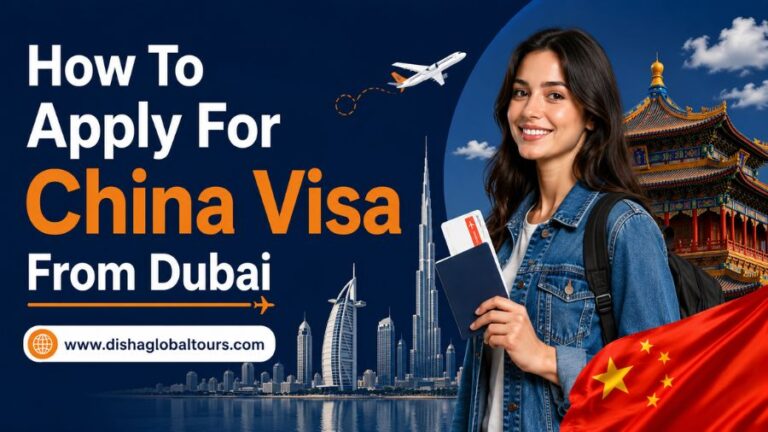 How to Apply for a China Visa From Dubai 2026 Step-by-Step Guide