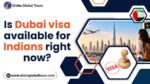 Is Dubai visa available for Indians right now