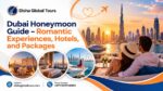 Dubai Honeymoon Guide_ Romantic Experiences, Hotels, and Packages